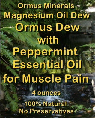 Ormus Minerals -Magnesium Oil Dew withPpeppermint Essential Oil for Muscle Pain